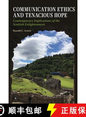 【3-4周达】Communication Ethics and Tenacious Hope: Contemporary Implications of the Scottish Enlight... [9780809338535]