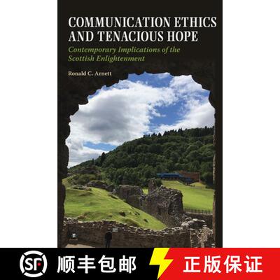 【3-4周达】Communication Ethics and Tenacious Hope: Contemporary Implications of the Scottish Enlight... [9780809338535]