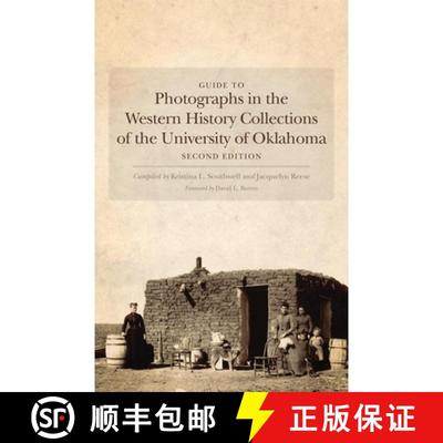 预订 Guide to Photographs in the Western History Collections of the University of Oklahoma: Second Ed... [9780806144559]