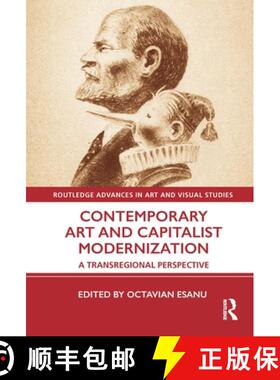 【3-4周达】Contemporary Art and Capitalist Modernization: A Transregional Perspective [9780367490737]