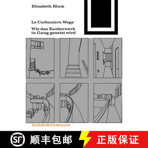 【3-4周达】Le Corbusiers Wege: Wie Das Zauberwerk in Gang Gesetzt Wird [9783764364960]