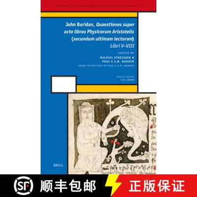 预订 精装 John Buridan, Quaestiones Super Octo Libros Physicorum Aristotelis (Secundum Ultimam Lectur... [9789004263420]