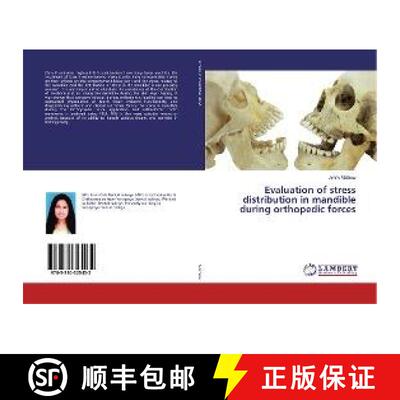 预订 Evaluation of stress distribution in mandible during orthopedic forces [9783330325432]