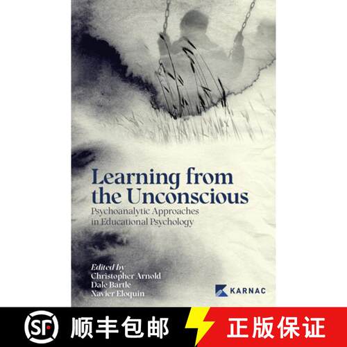 【3-4周达】Learning from the Unconscious: Psychoanalytic Approaches in Educational Psychology: Psycho... [9781913494230]