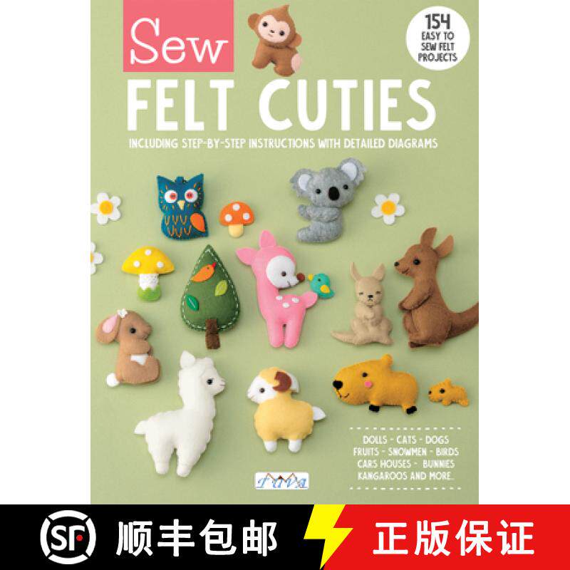 【3-4周达】Sew Felt Cuties: Including Step-By-Step Instructions with Detailed Diagrams [9786057834768]