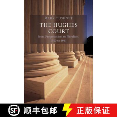 【3-4周达】精装 The Hughes Court: Volume 11: From Progressivism to Pluralism, 1930 to 1941 [9781316515938]