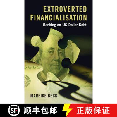 【3-4周达】Extroverted Financialisation: Banking on US Dollar Debt [9781009411813]