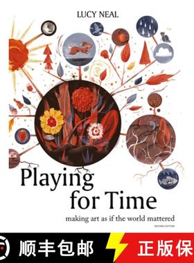 【3-4周达】Playing for Time: Making Art as If the World Mattered [9781913743819]