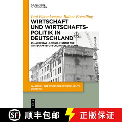 【3-4周达】Wirtschaft und Wirtschaftspolitik in Deutschland – 75 Jahre RWI – Leibniz–Institut für... [9783110567632]