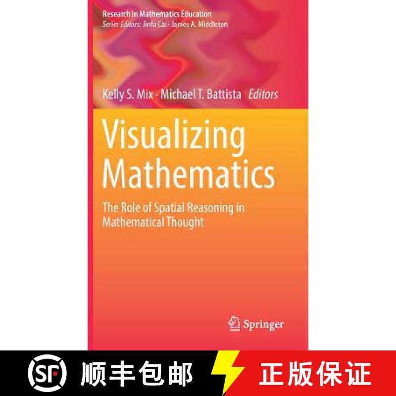 【3-4周达】Visualizing Mathematics : The Role of Spatial Reasoning in Mathematical Thought [9783319987668]