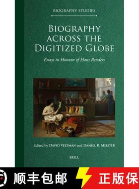 预订 Biography Across the Digitized Globe: Essays in Honour of Hans Renders [9789004726697]