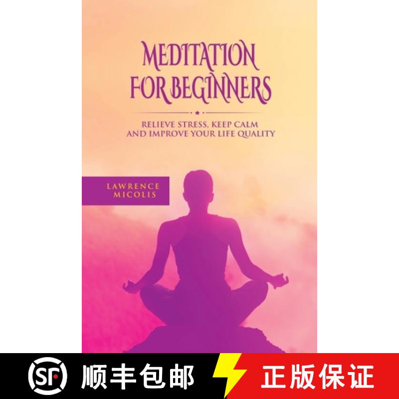 【3-4周达】Meditation For Beginners: Relieve Stress, Keep Calm and Improve Your Life Quality [9781801490832]