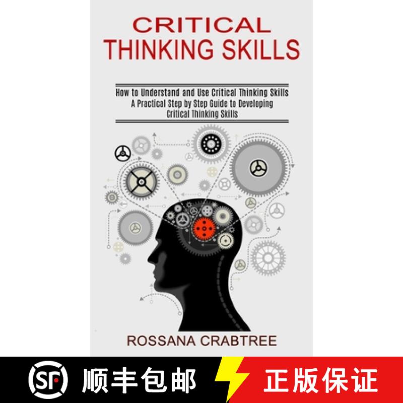 【3-4周达】Critical Thinking Skills: How to Understand and Use Critical Thinking Skills (A Practical ... [9781990373299]