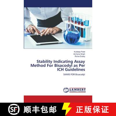 预订 Stability Indicating Assay Method For Bisacodyl as Per ICH Guidelines: SIAMS FOR Bisacodyl (Aufl.) [9786205639290]