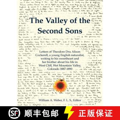 【3-4周达】Valley of the Second Sons: Letters of Theodore Dru Alison Cockerell, a Young English Natur... [9780971060999]
