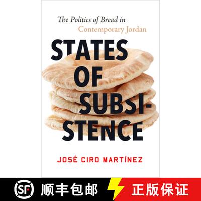【3-4周达】精装 States of Subsistence: The Politics of Bread in Contemporary Jordan [9781503630369]