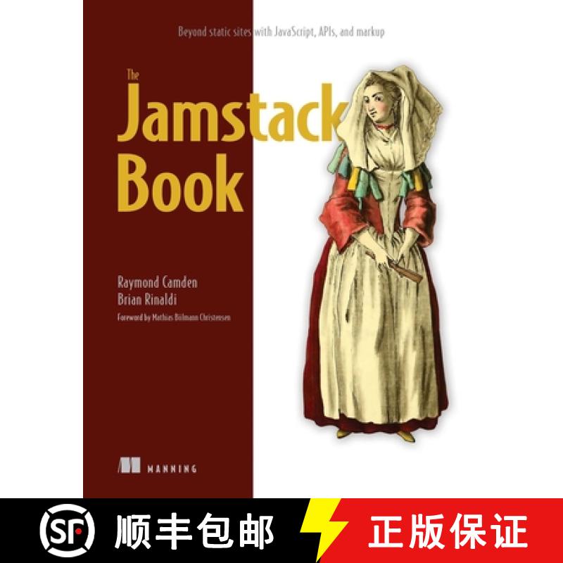 【3-4周达】Jamstack Book, The: Beyond static sites with JavaScript, APIs, and Markup [9781617298882]