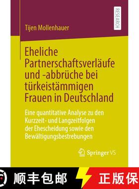 【3-4周达】Eheliche Partnerschaftsverläufe und -abbrüche bei türkeistämmigen Frauen in Deutschlan... [9783658309398]