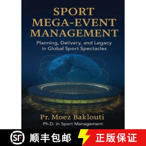 【3-4周达】SPORT MEGA-EVENT MANAGEMENT / Planning, Delivery, and Legacy in Global Sport Spectacles [9798218921033]
