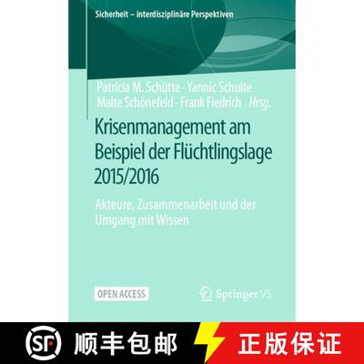 【3-4周达】Krisenmanagement am Beispiel der Flüchtlingslage 2015/2016 : Akteure, Zusammenarbeit und ... [9783658371401]