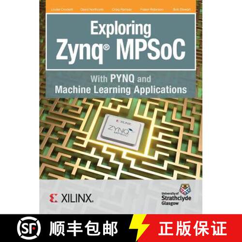【3-4周达】精装 Exploring Zynq MPSoC: With PYNQ and Machine Learning Applications [9780992978761]