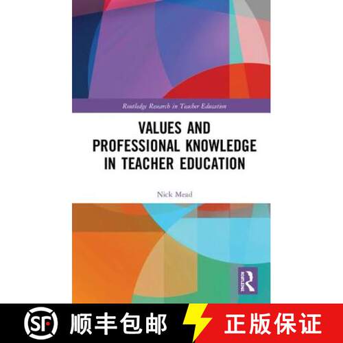 【3-4周达】精装 Values and Professional Knowledge in Teacher Education [9781138544635]