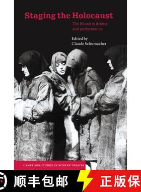 【3-4周达】Staging the Holocaust: The Shoah in Drama and Performance - Staging the Holocaust: The Sho... [9780521624152]