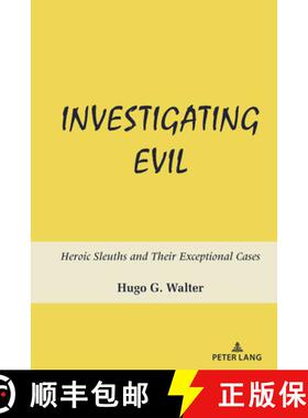 【3-4周达】Investigating Evil : Heroic Sleuths and Their Exceptional Cases [9781636671185]