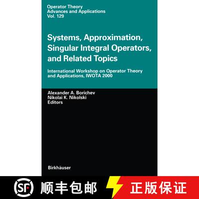 【3-4周达】Systems, Approximation, Singular Integral Operators, and Related Topics : International Wo... [9783034895347]