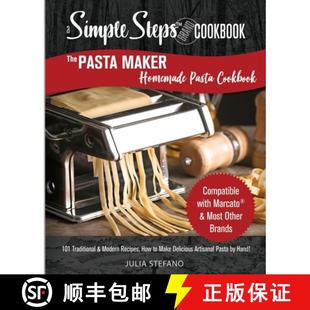 【3-4周达】The Pasta Maker Homemade Pasta Cookbook: 101 Traditional & Modern Pasta Recipes For Marcat... [9781088137796]