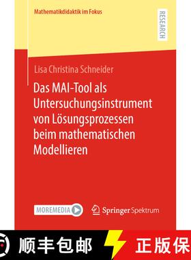 【3-4周达】Das MAI-Tool als Untersuchungsinstrument von Lösungsprozessen beim mathematischen Modelli... [9783658417314]