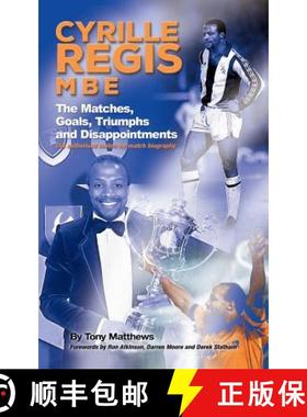 预订 Cyrille Regis MBE: The Matches, Goals, Triumphs and Disappointments [9781911476443]