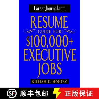 【3-4周达】Careerjournal.Com Resume Guide For $100,000+ Executive Jobs [Wiley经管] [9780471232872]