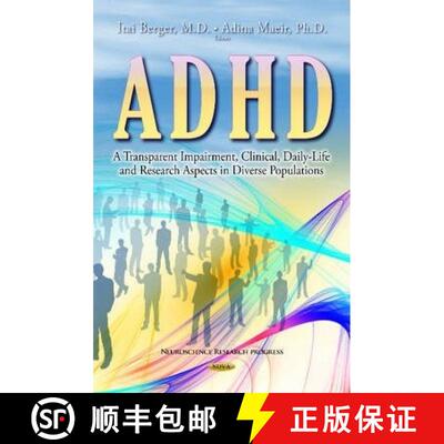 【3-4周达】精装 ADHD - A Transparent Impairment, Clinical, Daily-Life and Research Aspects in Diverse... [9781633210479]