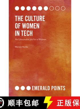 【3-4周达】The Culture of Women in Tech: An Unsuitable Job for a Woman [9781789734263]