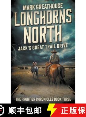 预订 Longhorns North: Jack's Great Trail Drive [9781957548586]