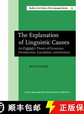 【3-4周达】Explanation of Linguistic Causes: Az-Zaggagi's Theory of Grammar. Introduction, translatio... [9789027245625]