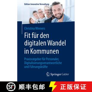 【3-4周达】Fit für den digitalen Wandel in Kommunen : Praxisratgeber für Personaler, Digitalisierun... [9783658284909]