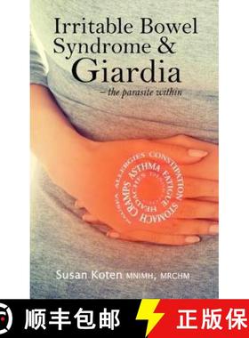 【3-4周达】Irritable Bowel Syndrome & Giardia: a parasite associated with IBS, gallbladder disease an... [9781781611005]