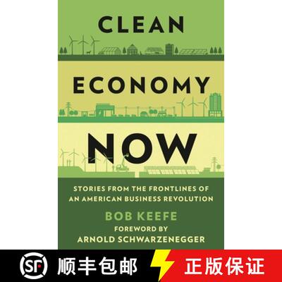 【3-4周达】Clean Economy Now : Stories from the Frontlines of an American Business Revolution [9781538183045]