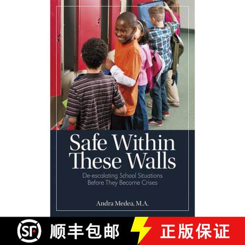 预订 Safe Within These Walls: De-Escalating School Situations Before They Become Crises [9781625215185]