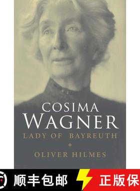 【3-4周达】Cosima Wagner – The Lady of Bayreuth [9780300170900]