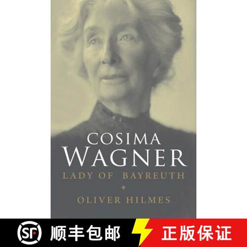 【3-4周达】Cosima Wagner – The Lady of Bayreuth [9780300170900]