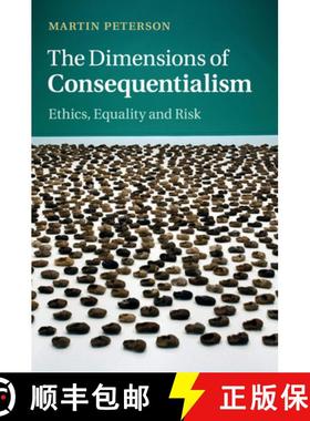 【3-4周达】The Dimensions of Consequentialism: Ethics, Equality and Risk [9781107540606]