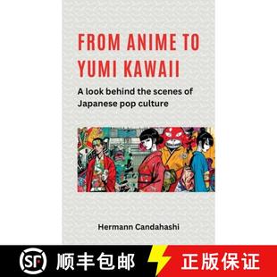 look behind Anime Yumi 9798227055262 pop culture From Kawaii scenes the Japanese 3周达