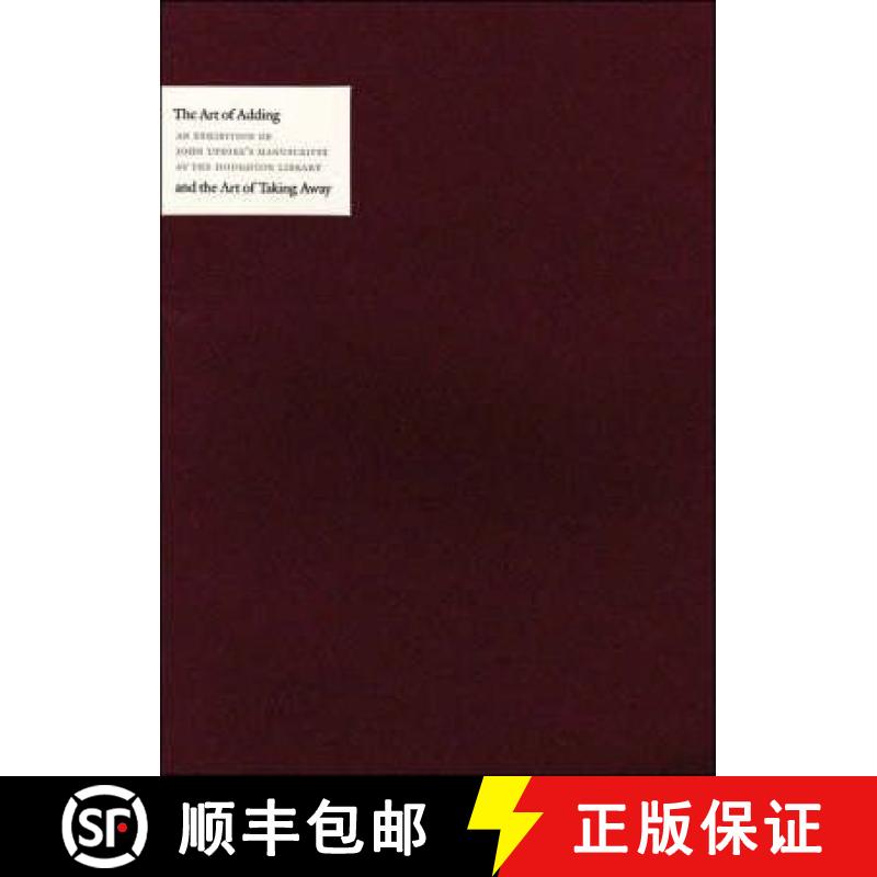 【3-4周达】Art of Adding and the Art of Taking Away - Selections from John Updike's Manuscripts: Sele... [9780974396361]