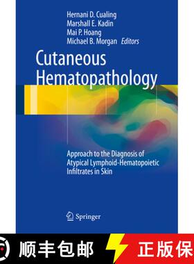 【3-4周达】Cutaneous Hematopathology: Approach to the Diagnosis of Atypical Lymphoid-Hematopoietic In... [9781493909490]
