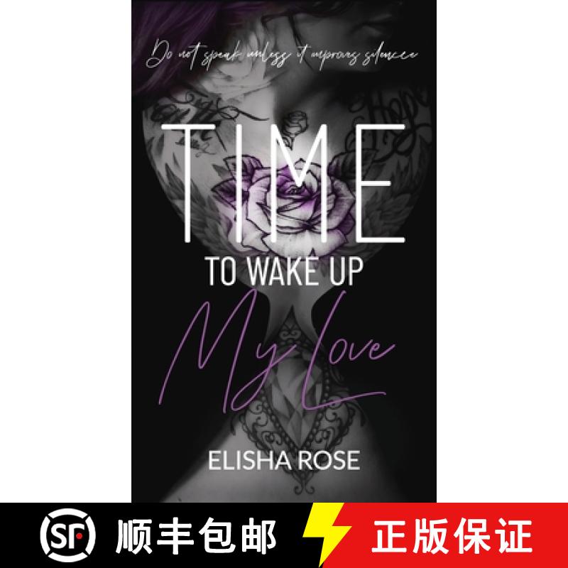 【2-3周达】Time to Wake Up My Love: Do Not Speak Unless It Improves Silence [9781738885039]
