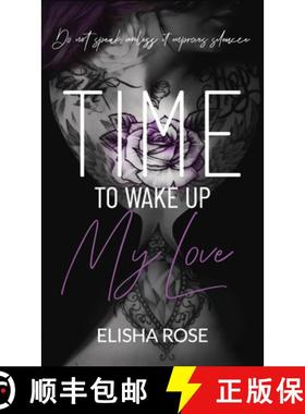 【3-4周达】Time to Wake Up My Love: Do Not Speak Unless It Improves Silence [9781738885039]