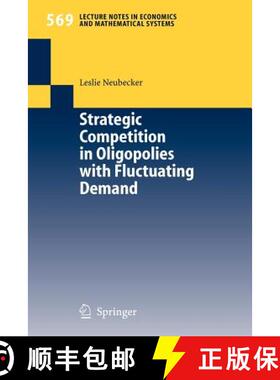 【3-4周达】Strategic Competition in Oligopolies with Fluctuating Demand [9783540295563]